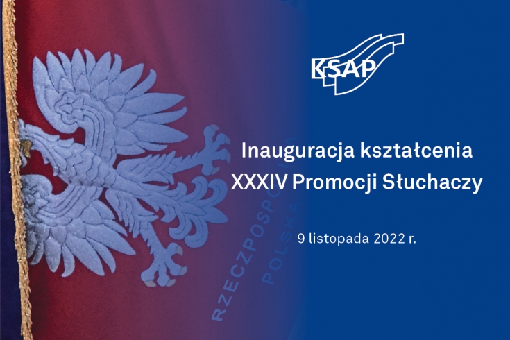 sztandar KSAP - biały orzeł na czerwonym tle, obok na granatowym tle logo KSAP i napis "inauguracja kształcenia XXXIV Promocji Słuchaczy 9 listopada 2022 r."
