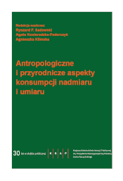 Okładka publikacji pt. "Antropologiczne i przyrodnicze aspekty konsumpcji nadmiaru i umiaru"