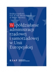 Okładka publikacji Współdziałanie administracji rządowej i samorządowej w Unii Europejskiej